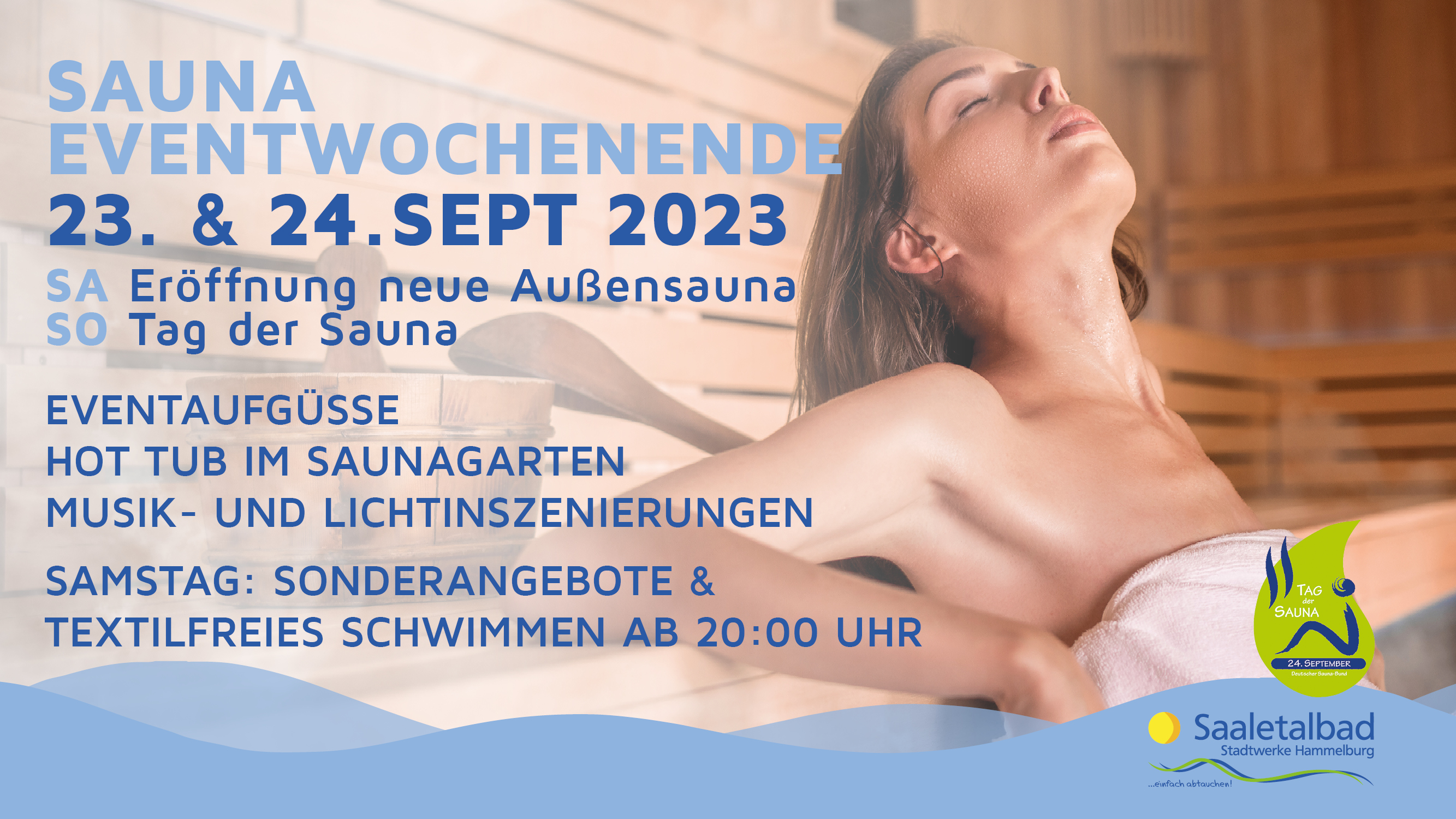 SAUNA EVENTWOCHENENDE - 23. & 24. September SAUNA EVENTWOCHENENDE - 23. & 24. September